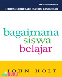 BAGAIMANA SISWA BELAJAR