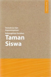 Demokrasi dan kepemimpinan: kebangkitan gerakan taman siswa