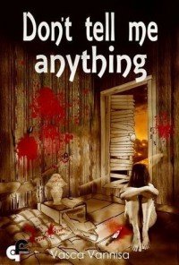Image of Don't Tell Me Anything