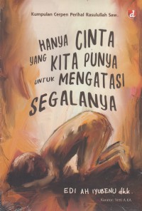 Hanya cinta yang kita punya untuk mengatasi segalanya