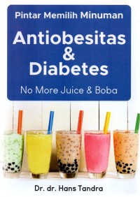 Pintar memilih minuman Antiobesitas & Diabetes No more juice & Boba