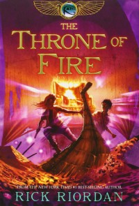 The Kane Chronicles ; The Throne of Fire