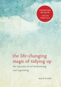 The life changing magic of tidying up